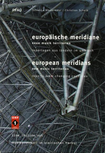 Europäische Meridiane. Neue Musik-Territorien in Europa.