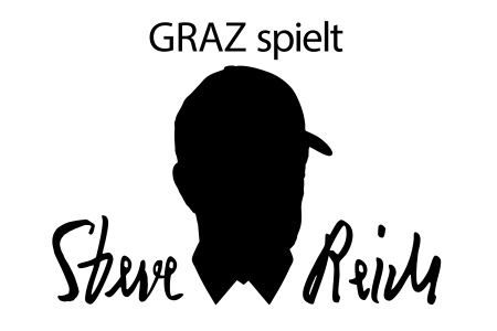 Graz spielt Steve Reich